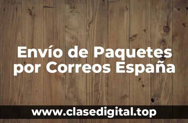 Envío de Paquetes por Correos España