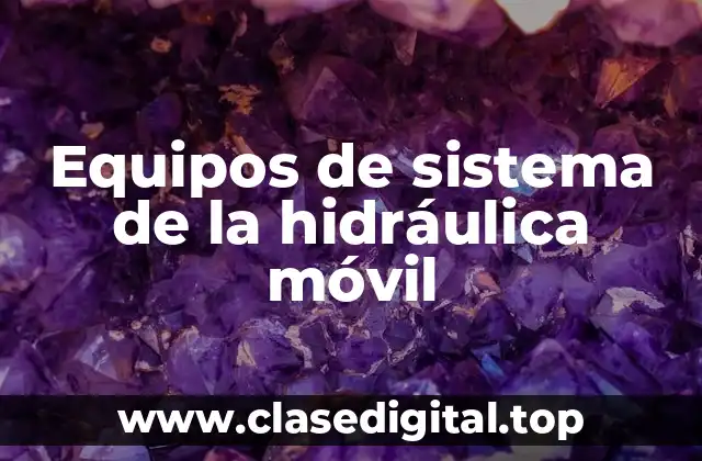 Equipos de sistema de la hidráulica móvil