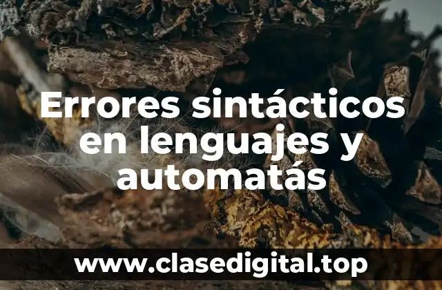 Errores sintácticos en lenguajes y automatás