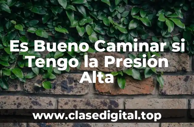 ¿Cómo Afecta la Presión Alta a la Salud?