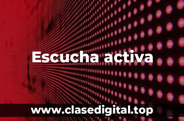 Escucha activa