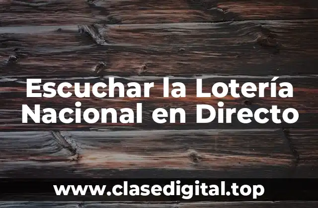 Escuchar la Lotería Nacional en Directo