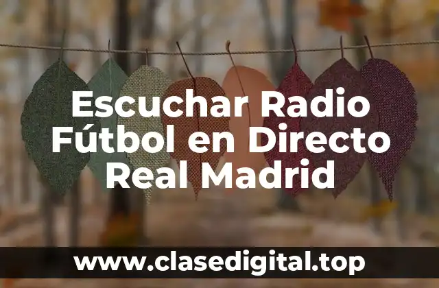 Escuchar Radio Fútbol en Directo Real Madrid