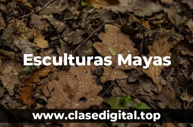 Esculturas Mayas