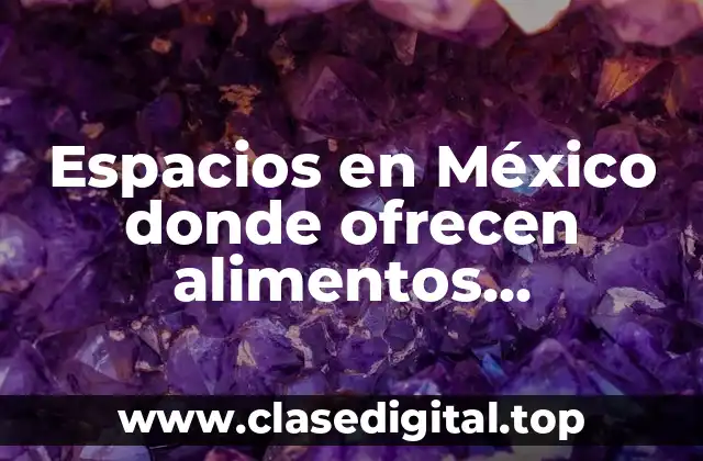 Espacios en México donde ofrecen alimentos suplementos nutricionales