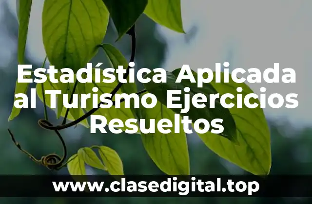 Ejemplos de Estadística Aplicada al Turismo