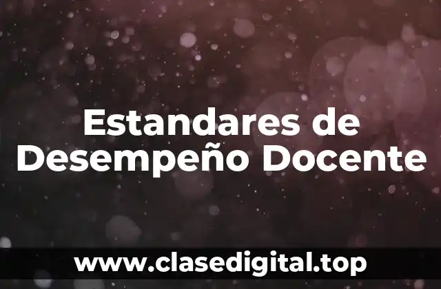 Estandares de Desempeño Docente