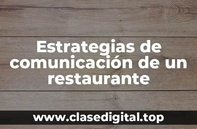 Estrategias de comunicación de un restaurante
