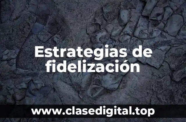 Estrategias de fidelización