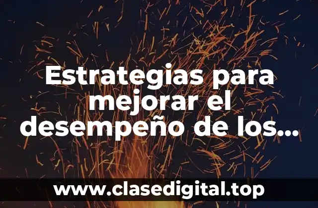 Estrategias para mejorar el desempeño de los alumnos y Significado