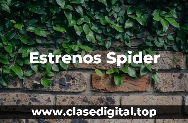 Estrenos Spider