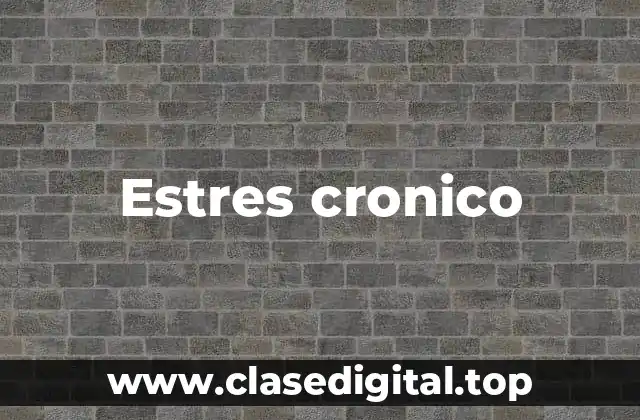 Estres cronico