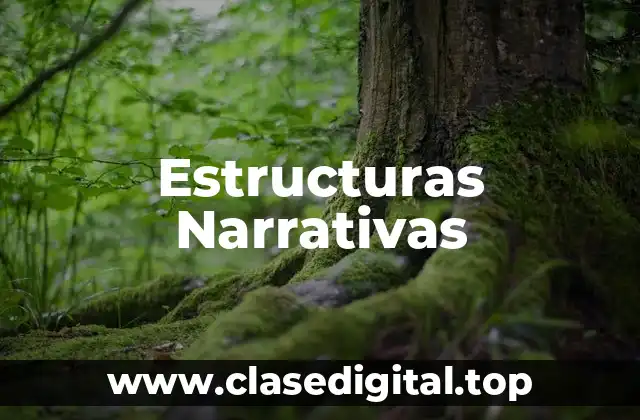 Ejemplos de estructuras narrativas