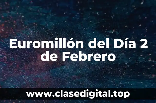Euromillón del Día 2 de Febrero