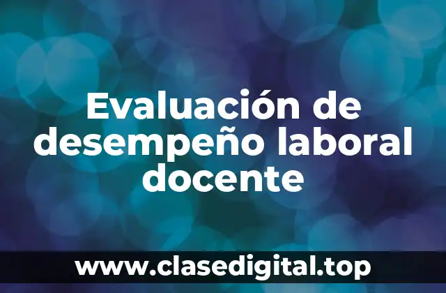 Evaluación de desempeño laboral docente