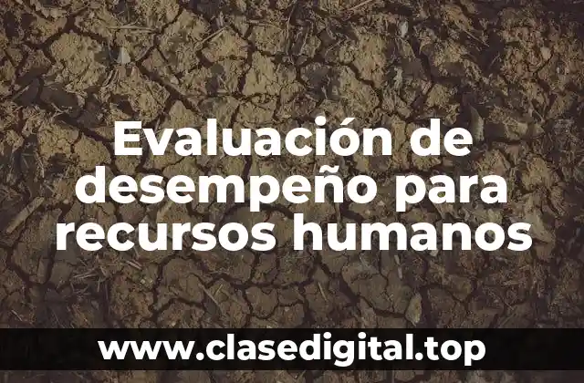 Evaluación de desempeño para recursos humanos