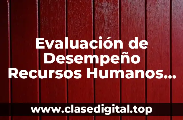 Ejemplos de Evaluación de Desempeño Recursos Humanos Entrevista