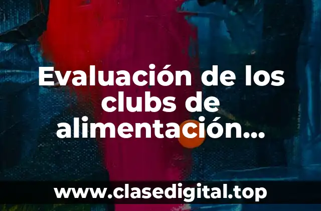 Evaluación de los clubs de alimentación saludable