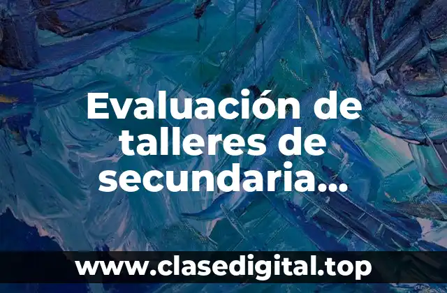Evaluación de talleres de secundaria electricidad
