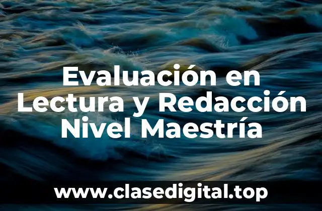 Ejemplos de evaluación en lectura y redacción