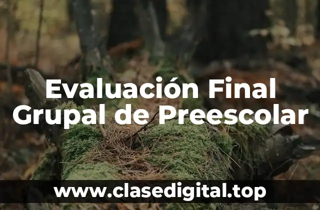 Evaluación Final Grupal de Preescolar