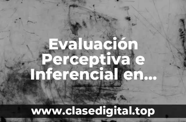 Evaluación Perceptiva e Inferencial en Preescolar
