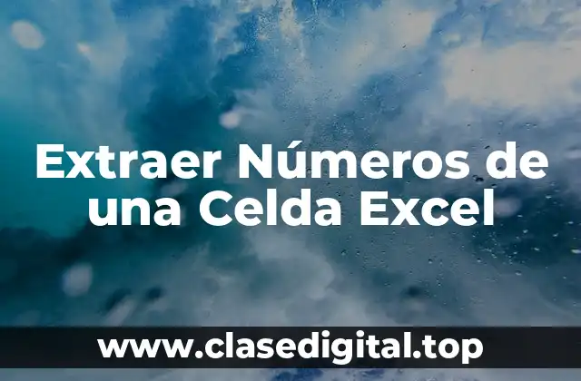 Extraer Números de una Celda Excel