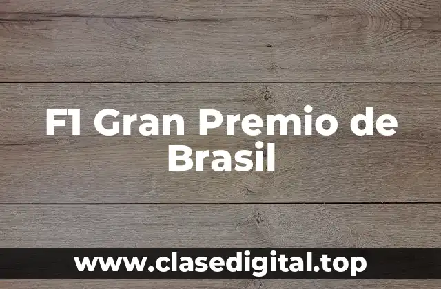Historia del F1 Gran Premio de Brasil