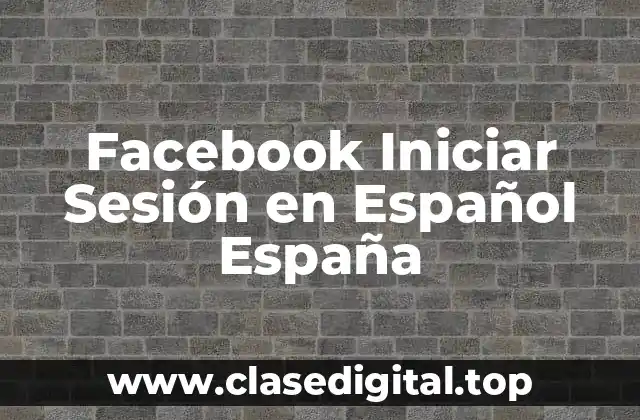 Facebook Iniciar Sesión en Español España
