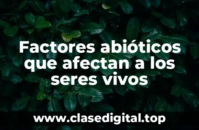 Ejemplos de factores abióticos