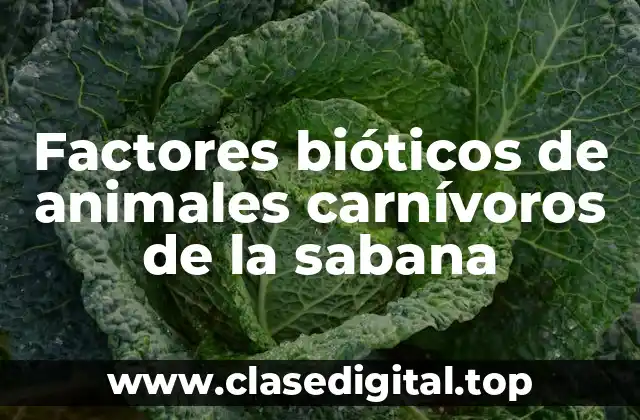Factores bióticos de animales carnívoros de la sabana
