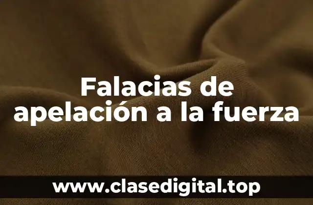 Falacias de apelación a la fuerza