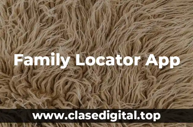 Family Locator App