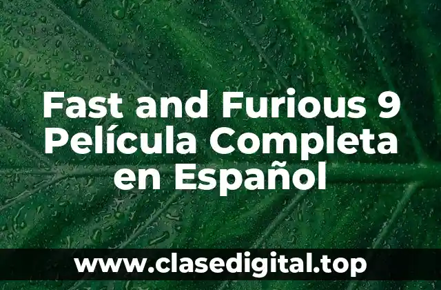 Fast and Furious 9 Película Completa en Español