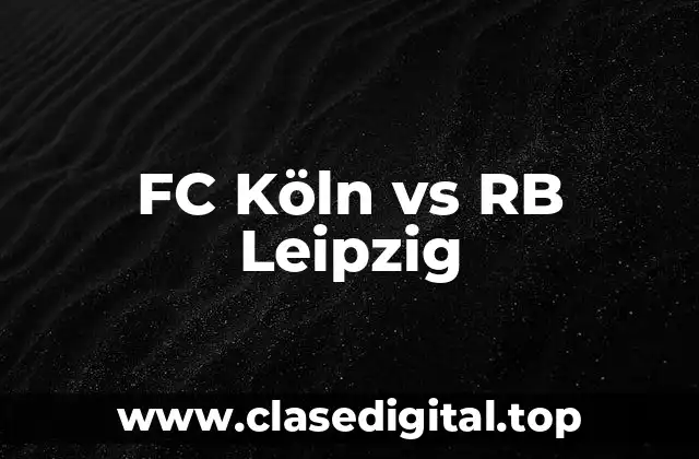 FC Köln vs RB Leipzig