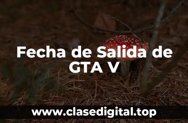 Fecha de Salida de GTA V