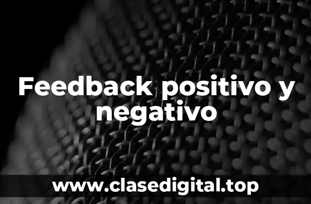 Feedback positivo y negativo
