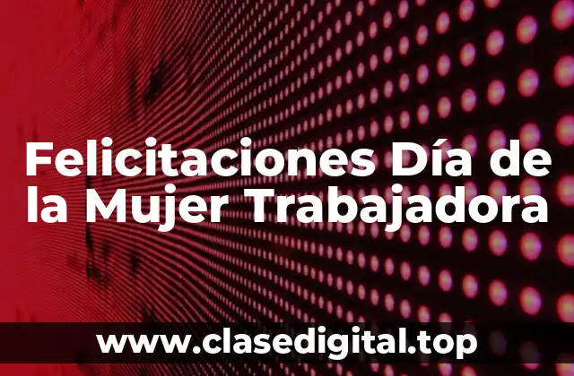 Orígenes del Día de la Mujer Trabajadora