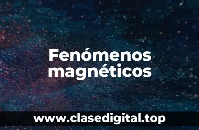 Fenómenos magnéticos