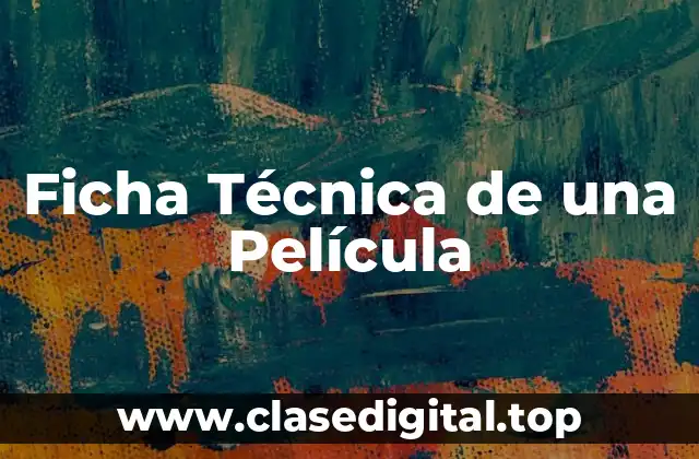 Ficha Técnica de una Película