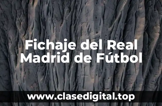 Fichaje del Real Madrid de Fútbol