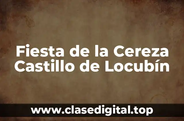 Fiesta de la Cereza Castillo de Locubín