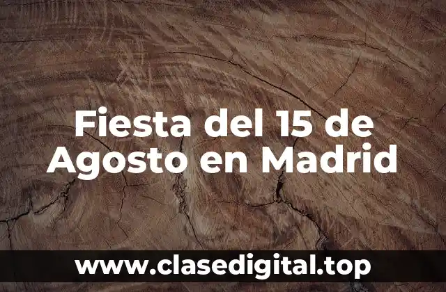 Fiesta del 15 de Agosto en Madrid