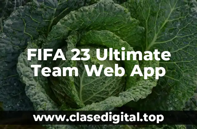 ¿Qué es la FIFA 23 Ultimate Team Web App?