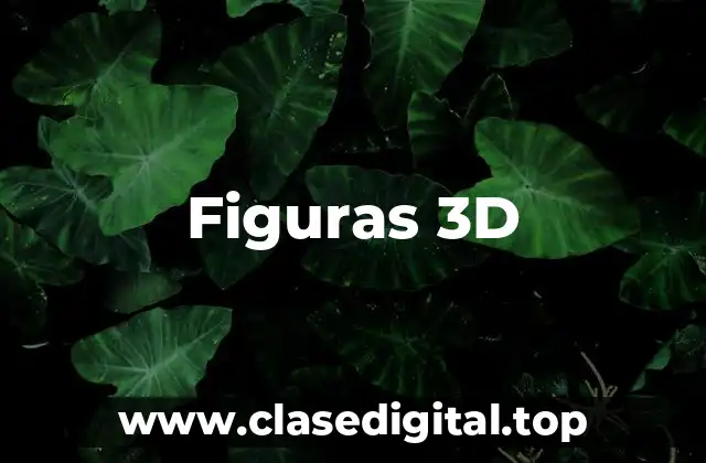 Figuras 3D