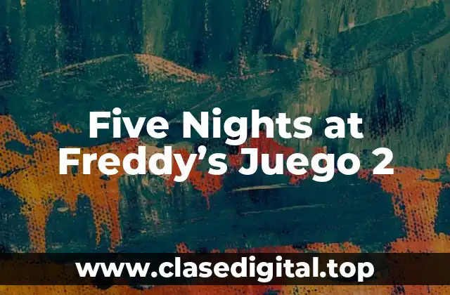 Five Nights at Freddy’s Juego 2