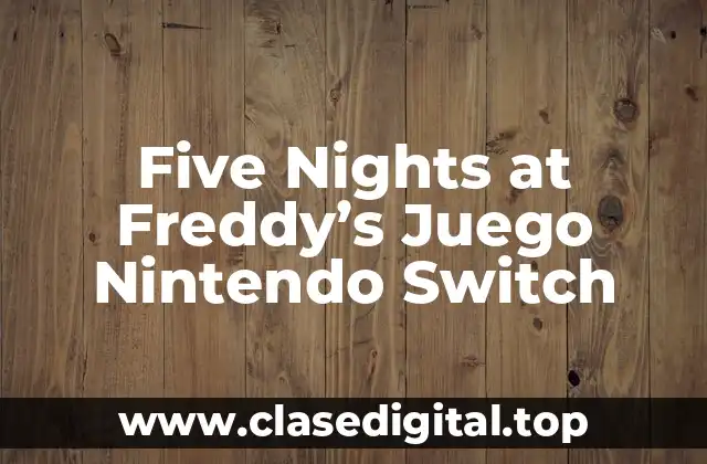 Five Nights at Freddy’s Juego Nintendo Switch