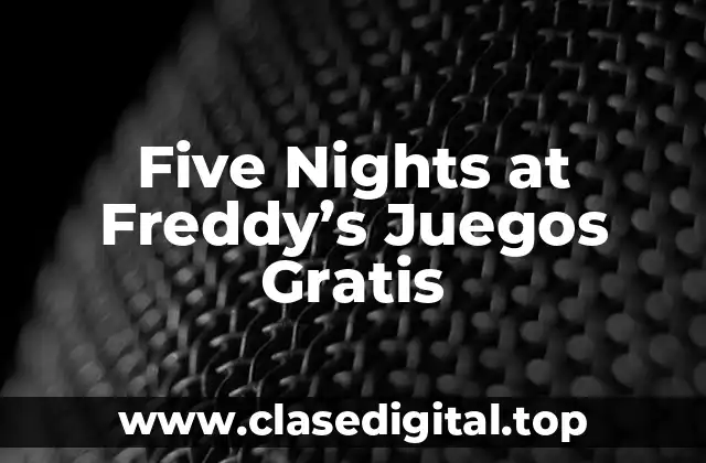 Five Nights at Freddy’s Juegos Gratis