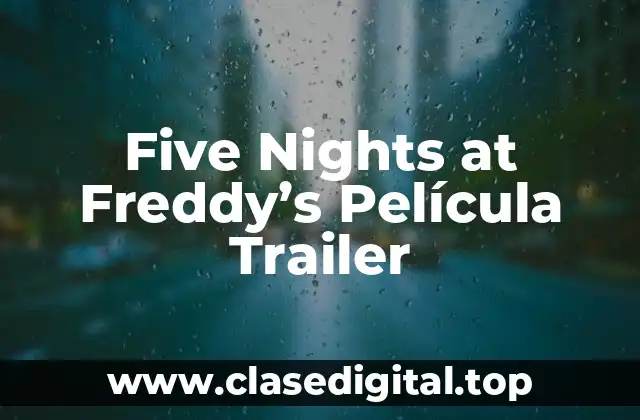 Five Nights at Freddy’s Película Trailer