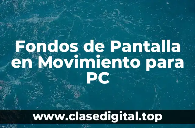 Historia de los Fondos de Pantalla en Movimiento
